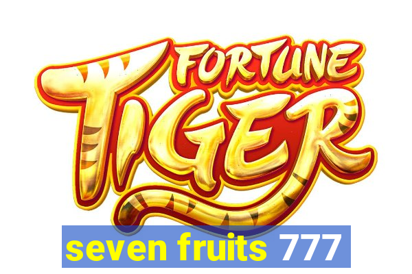 seven fruits 777